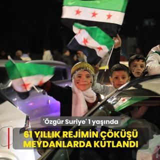 'zgr Suriye' 1 yanda: 61 yllk rejimin k meydanlarda kutland