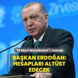 Bakan Erdoan'dan 10 Mart Mutabakat vurgusu: Hesaplar alt st edecek