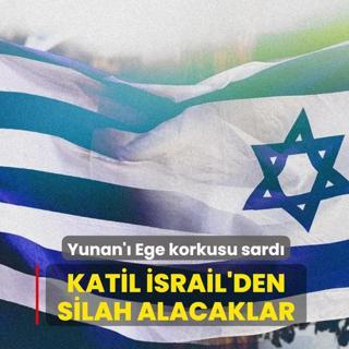 Yunan' Ege korkusu sard! Katil srail'den silah alacaklar