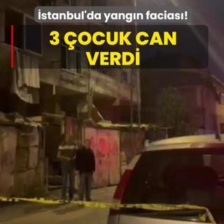 stanbul'da yangn facias! 3 ocuk can verdi