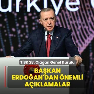 TSK 28. Olaan Genel Kurulu... Bakan Erdoan'dan nemli aklamalar