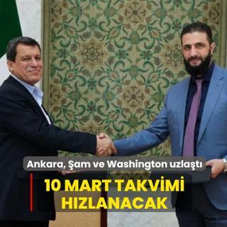10 mart takvimi hzlanacak! Ankara, am ve Washington uzlat