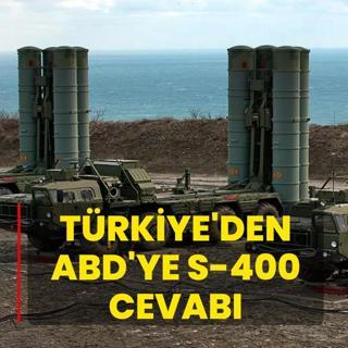Trkiye'den ABD'ye S-400 cevab