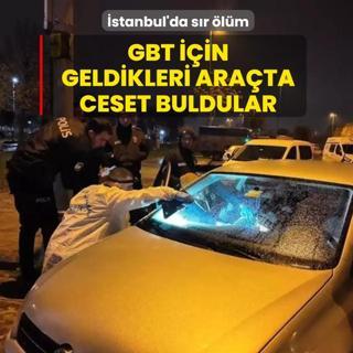 GBT iin geldikleri arata ceset buldular! stanbul'da sr lm