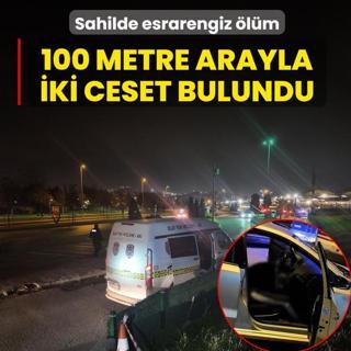 Sahilde esrarengiz lm! 100 metre arayla iki ceset bulundu