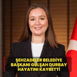 ehzadeler Belediye Bakan Glah Durbay hayatn kaybetti