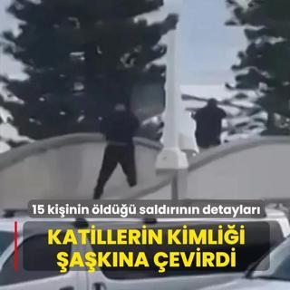 15 kiinin ld saldrnn detaylar! Katillerin kimlii akna evirdi