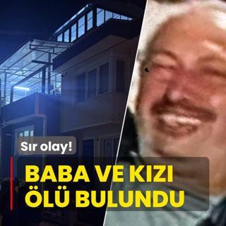 Bursa'da s�r olay! Baba ve k�z� evde �l� bulundu