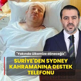 Suriye, �Sydney� sald�r�s�n�n kahraman�na destek oldu: Bu numaradan bize ula�abilirsiniz
