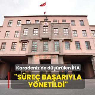 Karadeniz'de vurularak d���r�len �HA... MSB: S�re� ba�ar�yla y�netildi