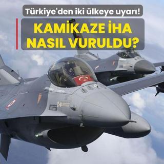T�rkiye'den iki �lkeye uyar�! Kamikaze �HA nas�l vuruldu?