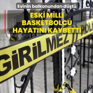 4'�nc� kattan d��t�: Eski milli basketbolcu hayat�n� kaybetti