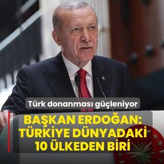 T�rk donanmas� g��leniyor! Ba�kan Erdo�an: Ba�ka m�jdelerimiz olacak