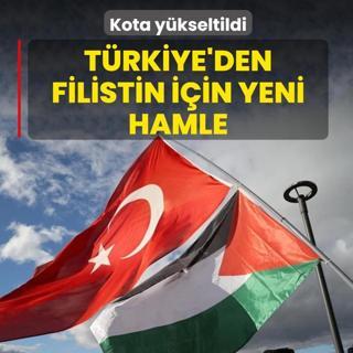 T�rkiye'den Filistin i�in yeni hamle! Kota y�kseltildi