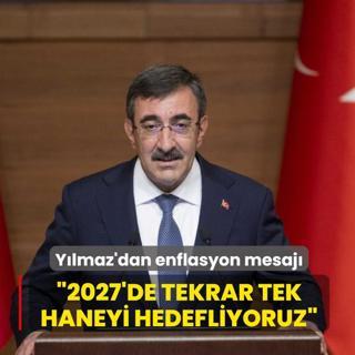 Cumhurba�kan� Yard�mc�s� Y�lmaz'dan enflasyon mesaj�: 2027'de tekrar tek haneyi hedefliyoruz