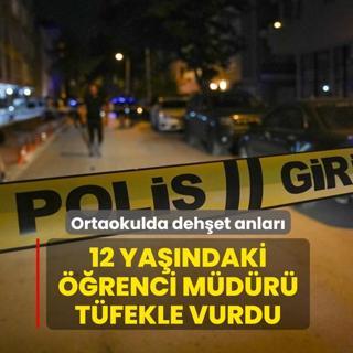 Ortaokulda deh�et anlar�: 12 ya��ndaki ��renci m�d�r� t�fekle vurdu