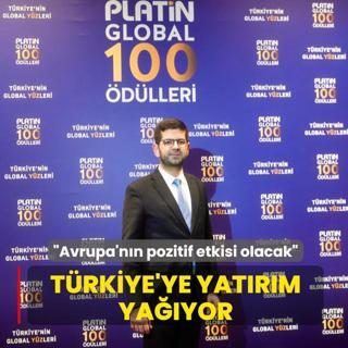 T�rkiye'ye yat�r�m ya��yor: Avrupa'n�n pozitif etkisi olacak