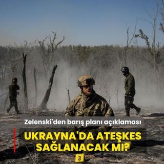 Zelenski'den bar�� plan� a��klamas�: Ukrayna'da ate�kes sa�lanacak m�?