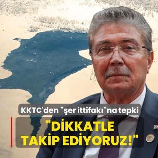 KKTC'den ��er ittifak��na sert tepki: Dikkatle takip ediyoruz!