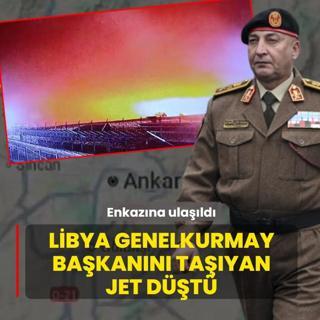 Libya Genelkurmay Ba�kan�n� ta��yan jet d��t�... Enkaz�na ula��ld�
