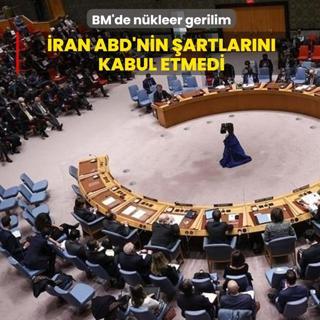 BM'de n�kleer gerilim! �ran, ABD'nin �artlar�n� kabul etmedi