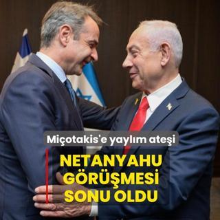 Netanyahu g�r��mesi sonu oldu! Mi�otakis'e yayl�m ate�i
