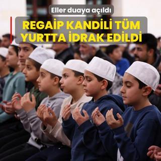 Eller duaya a��ld�... Regaip Kandili t�m yurtta idrak edildi