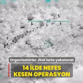 Onlarca organizat�r J�HA'larla yakaland�! 14 ilde nefes kesen operasyon