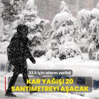 23 il i�in alarm verildi! Kar ya���� 20 santimetreyi a�acak