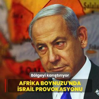 �srail Afrika Boynuzu'nda fitili ate�ledi: Somaliland hamlesi b�lgeyi kaosa s�r�kl�yor