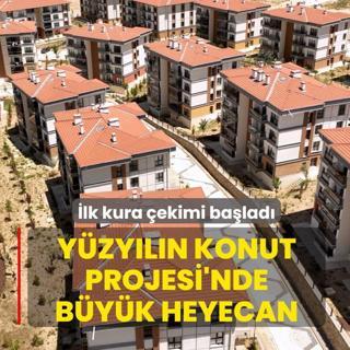 Y�zy�l�n Konut Projesi'nde b�y�k heyecan: �lk kura �ekimi ba�lad�