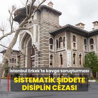 �stanbul Erkek Lisesi'ndeki soru�turma tamamland�... Sistematik �iddete disiplin cezas�