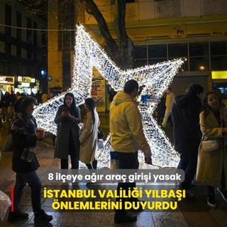 �stanbul Valili�i y�lba�� �nlemlerini duyurdu! 8 il�eye a��r ara� giri�i yasak