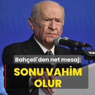 Bah�eli'den net mesaj: Sonu vahim olur