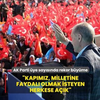 AK Parti �ye say�s�nda rekor b�y�me! Ba�kan Erdo�an: Kap�m�z, milletine faydal� olmak isteyen herkese a��k