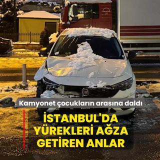 �stanbul'da y�rekleri a�za getiren anlar: Kamyonet �ocuklar�n aras�na dald�