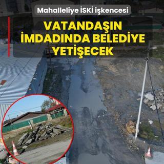 Mahalleliye �SK� i�kencesi! Vatanda��n imdad�nda belediye yeti�ecek
