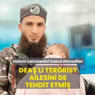 DEA�'l� ter�rist ailesini de tehdit etmi�! Hainin cenazesini kabul etmediler