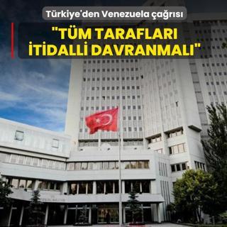 T�rkiye'den Venezuela a��klamas�: T�m taraflar� itidalli davranmaya �a��r�yoruz