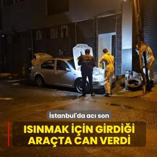 �stanbul'da ac� son: Is�nmak i�in girdi�i ara�ta can verdi