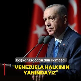 Ba�kan Erdo�an'dan ilk mesaj: Venezuela halk�n�n yan�nday�z