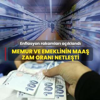 Enflasyon rakamlar� a��kland�! Memur ve emeklinin maa� zam oranlar� netle�ti