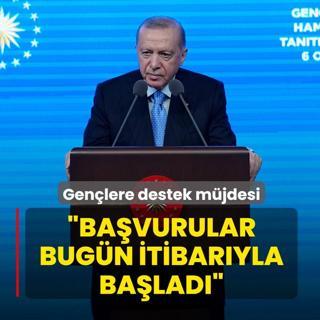 Ba�kan Erdo�an'dan gen�lere destek m�jdesi: Ba�vurular� bug�n itibar�yla ba�lad�