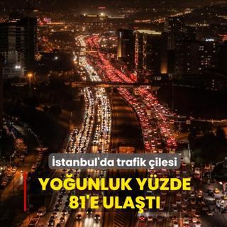 �stanbul'da trafik �ilesi... Yo�unluk y�zde 81'e ula�t�