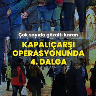 Kapal��ar�� operasyonunda 4. dalga: 80 ��pheli hakk�nda g�zalt� karar�