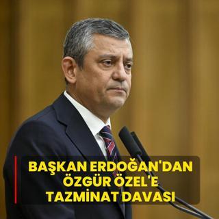 Ba�kan Erdo�an'dan �zg�r �zel'e tazminat davas�