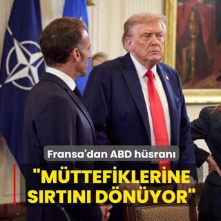 Fransa'dan ABD h�sran�... �M�ttefiklerine s�rt�n� d�n�yor�
