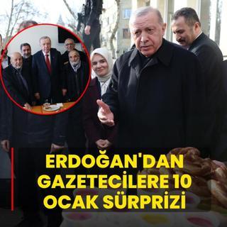 Ba�kan Erdo�an'dan gazetecilere 10 Ocak s�rprizi