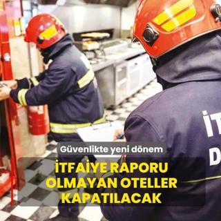 �tfaiye raporu olmayan oteller kapat�lacak