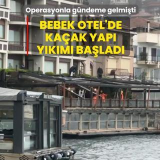 Operasyonla g�ndeme gelmi�ti: Bebek Otel'de ka�ak yap� y�k�m� ba�lad�